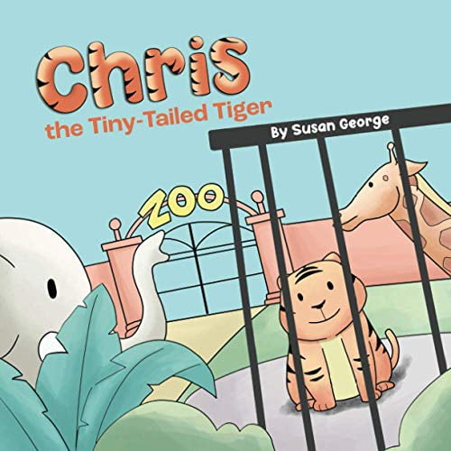 Pre-Owned Chris, the Tiny-Tailed Tiger: Inspired by my Husband's Second Grade Story-The Tiger That Was Lost (Paperback) 1736192728 9781736192726