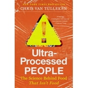 Chris van Tulleken Ultra-Processed People The Science Behind Food That Isnt Food Paperback