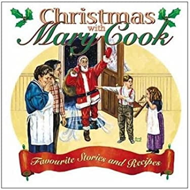 Pre-Owned Christmas with Mary Cook : Favourite Stories and Recipes (Paperback) 092116551X 9780921165514