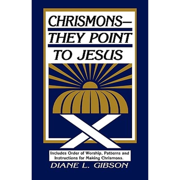 Pre-Owned Chrismons - They Point to Jesus (Paperback) 0788008498 9780788008498