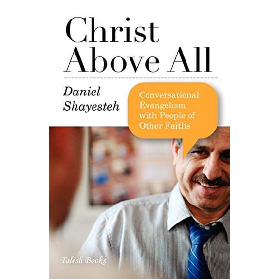 Pre-Owned Christ Above All: Conversational Evangelism with People of Other Faiths, 9780975601723, 0975601725, Paperback,