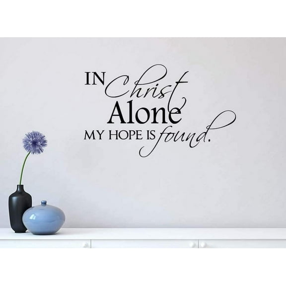 In Christ Alone My Hope is Found 23 X 14 Vinyl Wall Art Quote Lettering Religious Decal Sticker Corinthians Calligraphy Decor Motivational Inspirational Decorative