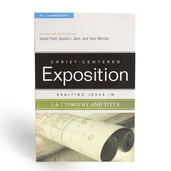 Christ-Centered Exposition Commentary Exalting Jesus in 1 & 2 Timothy and Titus: Volume 1, Book 1, (Paperback)