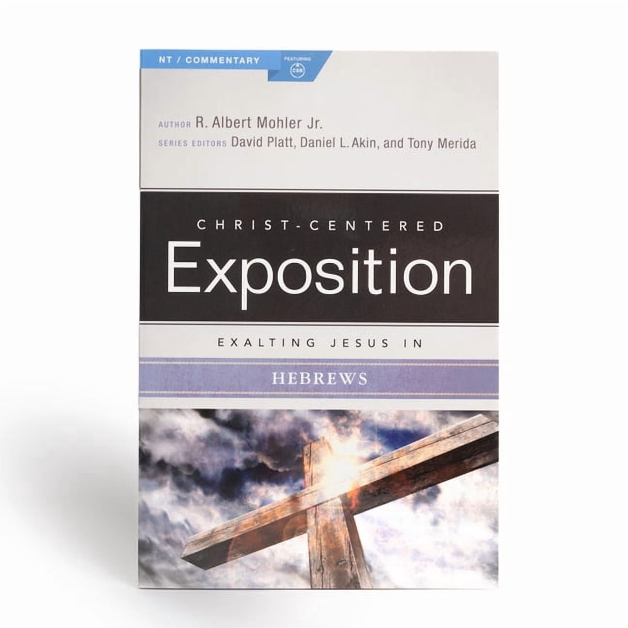 ChristCentered Exposition Commentary Exalting Jesus in Hebrews