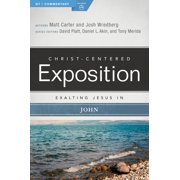 Christ-Centered Exposition Commentary Exalting Jesus in John, Paperback
