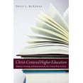 thumbnail image 1 of Christ-Centered Higher Education: Memory, Meaning, and Momentum for the Twenty-First Century, (Paperback), 1 of 3