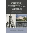 thumbnail image 1 of Christ, Church, and World: Bonhoeffer and Lutheran Ecclesiology After Christendom, (Hardcover), 1 of 1