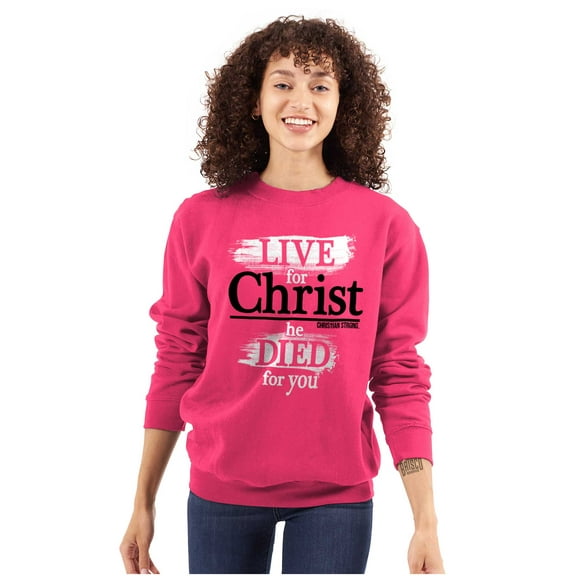 Christ He Died For You Sweatshirt for Men or Women Brisco Brands S