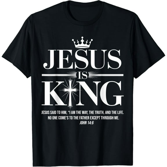 Christ Is King Christian John 14:6 Bible Verse Costume T-Shirt
