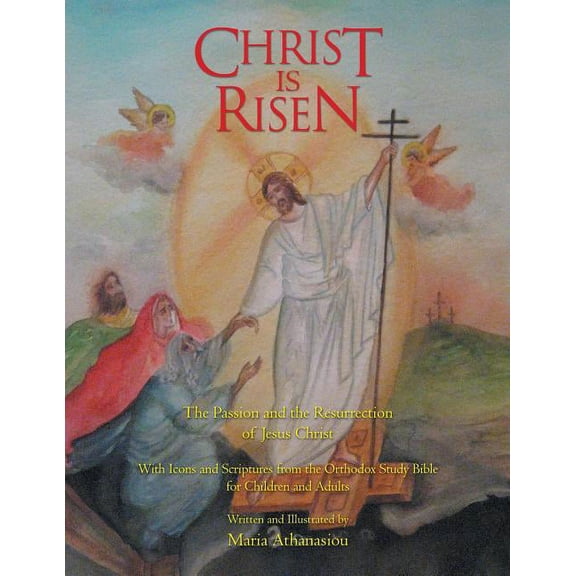 Christ Is Risen : The Passion and the Resurrection of Jesus Christ (Paperback)