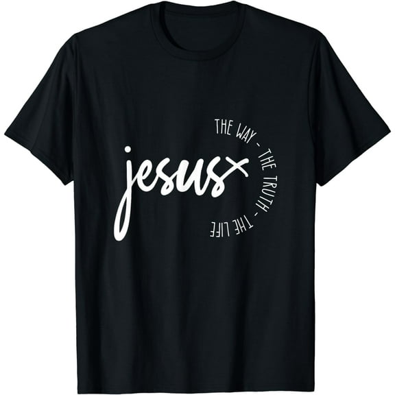 Christ Jesus The Way. The Truth. The Life Blessed Christians T-Shirt