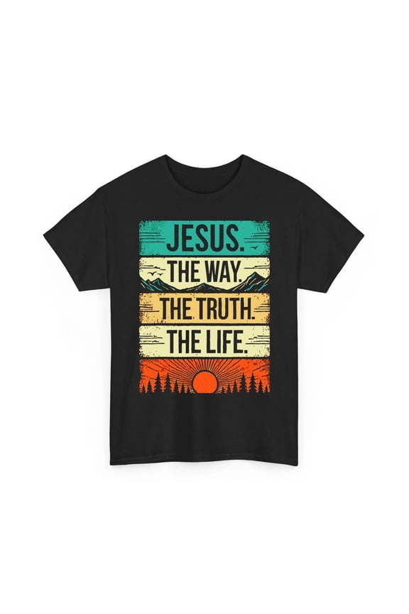 Christ Jesus The Way The Truth The Life Blessed Religious Christian God Tee All Size S-5XL