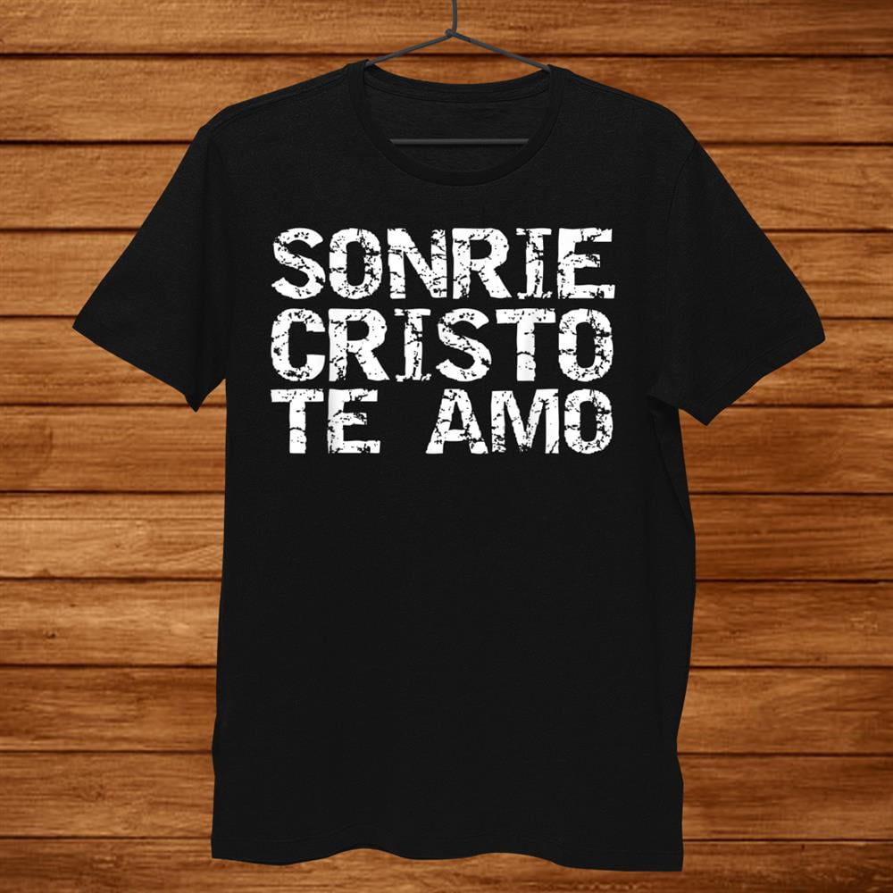 Christ Loves You Spanish Gift Espa And Ntilde;ol Sonrie Cristo Te Amo