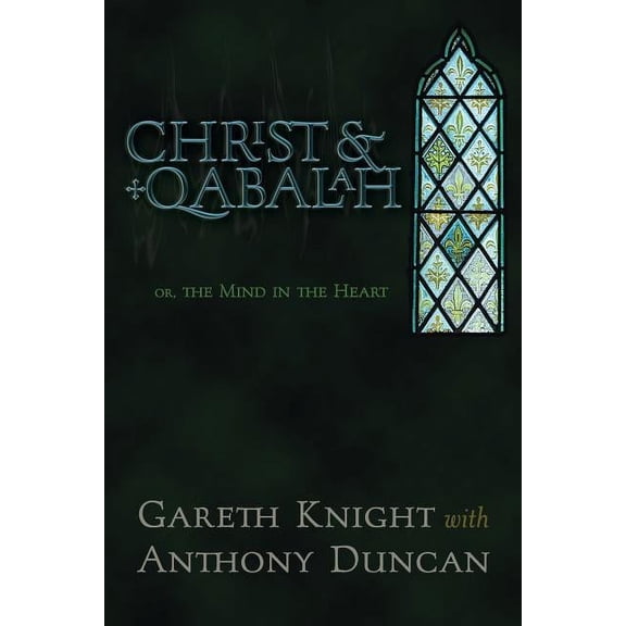 Christ & Qabalah: Or, the Mind in the Heart, (Paperback)