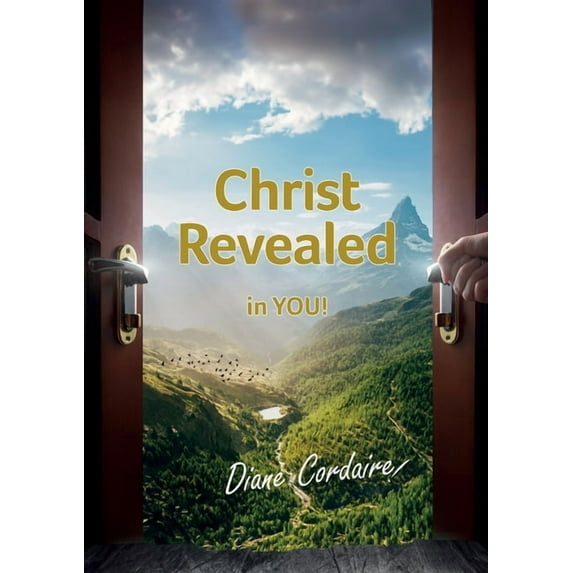 Christ Revealed in You Christ Revealed in YOU: The Hope of Glory, Book 4, (Paperback)