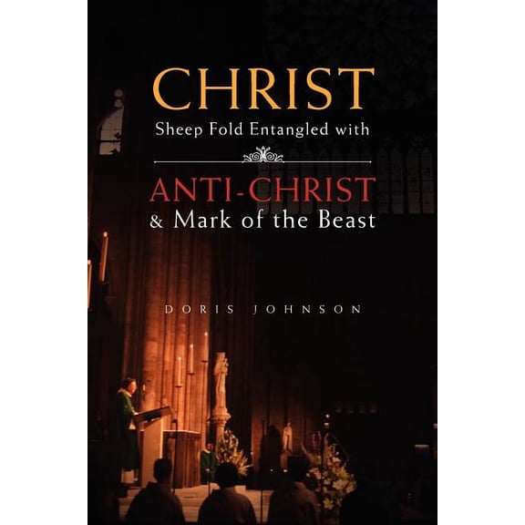 Christ Sheep Fold Entangled with: Anti-Christ and Mark of the Beast