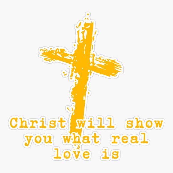 Christ Shows Real Love - Religious Art. Sticker