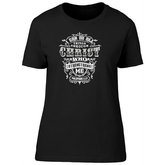 Christ Strengthens Me Philippian T-Shirt Women -Image by Shutterstock, Female x-Large