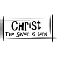 thumbnail image 1 of Christ The Savior Is Born - Bible Quote Wall Decal Sticker 10 X 30 Inches, 1 of 1