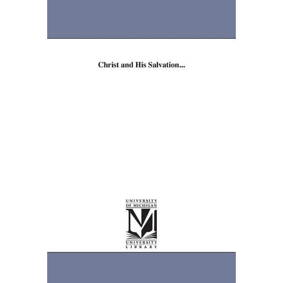 Christ and His Salvation..., (Paperback)
