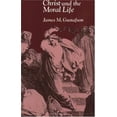 thumbnail image 1 of Pre-Owned Christ and the Moral Life (Paperback) 0226311090 9780226311098, 1 of 1