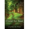 thumbnail image 1 of Pre-Owned Christ for Real: How to Grow Into God's Likeness (Paperback) 0825439175 9780825439179, 1 of 1