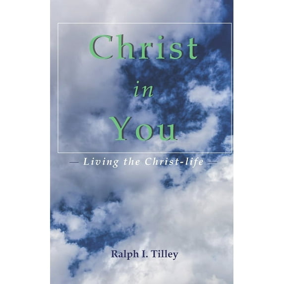 Christ in You: Living the Christ-life (Paperback)