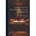 thumbnail image 1 of Christ in the Wilderness, Tr. by M. Geneste (Paperback), 1 of 1