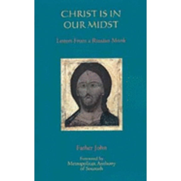 Pre-Owned Christ Is in Our Midst: Letters from a Russian Monk (Paperback) 0913836648 9780913836644