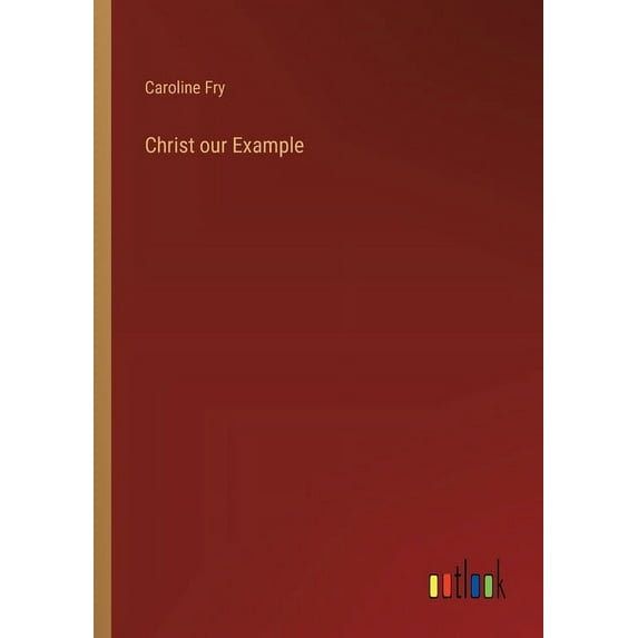 Christ our Example (Paperback)