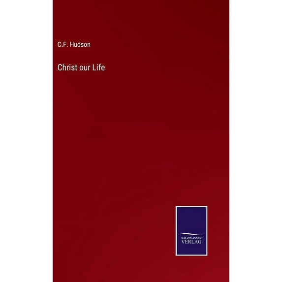 Christ our Life, (Hardcover)