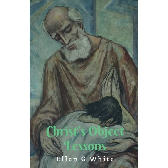 Christ's Object Lessons, (Paperback)