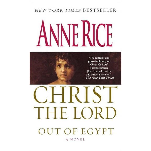 Christ the Lord Christ the Lord: Out of Egypt, Book 1, (Paperback)