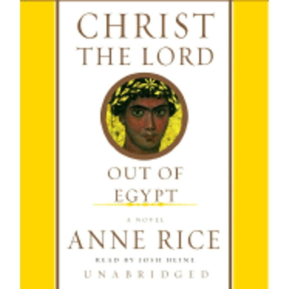 Pre-Owned Christ the Lord: Out of Egypt (Audiobook 9780739313763) by Professor Anne Rice, Josh Heine