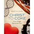 thumbnail image 1 of Pre-Owned Christ to Coke: How Image Becomes Icon (Hardcover) 0199581118 9780199581115, 1 of 1