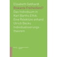 thumbnail image 1 of Christentum Und Kultur: Riskante Freiheit(en)? : Das Individuum in Karl Barths Ethik. Eine Relekture Anhand Ulrich Becks Individualisierungstheorem (Series #16) (Paperback), 1 of 1