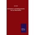 thumbnail image 1 of Christentum und Weltgeschichte bis zur Reformation (Hardcover), 1 of 1
