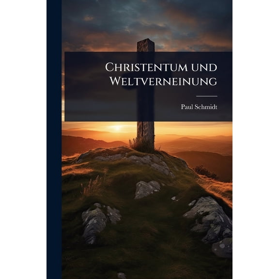 Christentum und Weltverneinung, (Paperback)