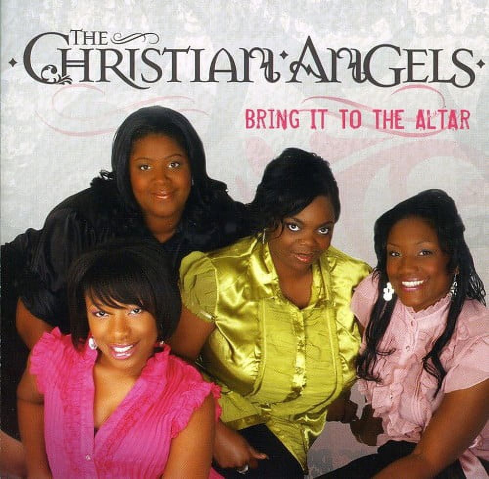 Christian Angels - Bring It to the Altar - Music & Performance - CD ...
