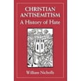thumbnail image 1 of Pre-Owned Christian Antisemitism: A History of Hate (Hardcover) 0876683987 9780876683989, 1 of 1