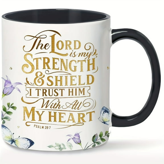 Christian Art Gifts 11oz Ceramic Coffee Mug-Inspiring Writing Mug for Men and Women-The Lord is My Strength and Shield-Dishwasher Safe, Microwave, Hot/Cold