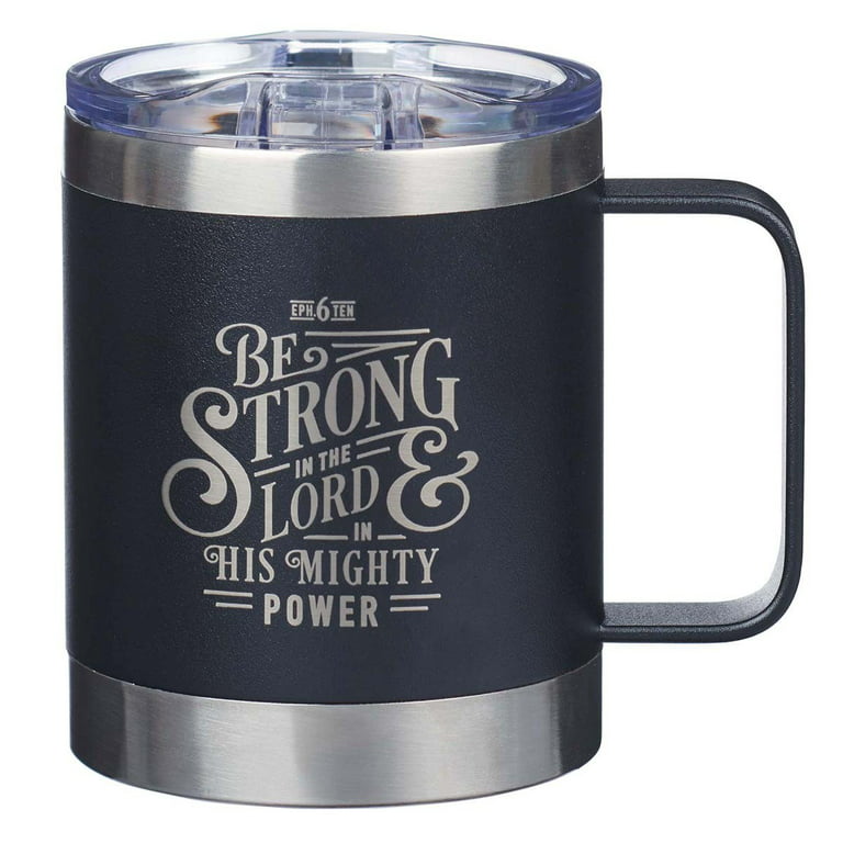 Christian Art Gifts Be Strong in The Lord Stainless Steel Camp Style Black  Travel Mug with Ephesians…See more Christian Art Gifts Be Strong in The