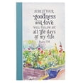 thumbnail image 1 of Pre-Owned Christian Art Gifts Scripture Journal Goodness and Love Psalm 23:6 Bible Verse Floral Inspirational Notebook,128 Ruled Pages Flexcover 5.5” x 8.5” Hardcover, 1 of 1