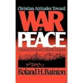 thumbnail image 1 of Pre-Owned Christian Attitudes Toward War and Peace: A Historical Survey and Critical Re-Evaluation (Paperback) 0687070279 9780687070275, 1 of 1