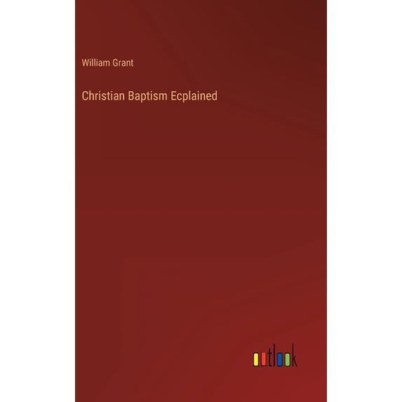 Christian Baptism Ecplained (Hardcover)