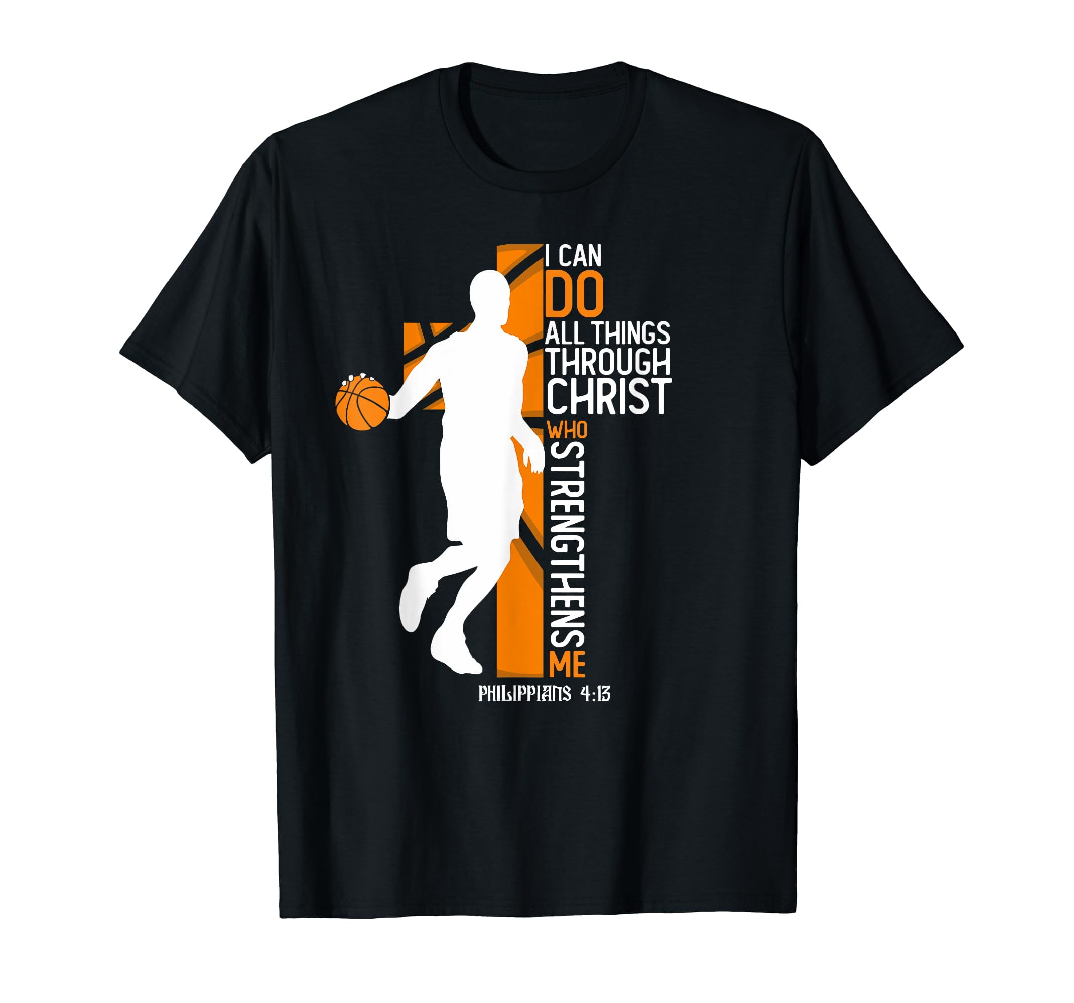 Basketball Shirt I Can Do All Things Philippians Cross Gifts T-Shirt Basketball Shirt I Can Do All Things Philippians Cross Gifts T-Shirt