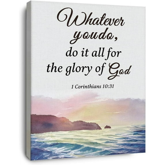 Christian Bible Scripture 1 Corinthians 10:31 Whatever You Do Do It All for the Glory of God Canvas Wall Art Prints Decoration for Home Bedroom Living Room Church,Christians Gifts,11x14 Inch
