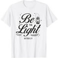 thumbnail image 1 of Christian Bible Verse Be The Light Matthew 5:14 T-Shirt, 1 of 4
