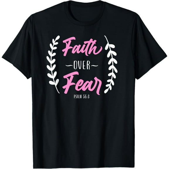 Christian Bible Verse Faith Over Fear T-Shirt Shirts