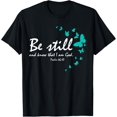 thumbnail image 1 of Christian Bible Verse Gifts Religious Butterfly Be Still God T-Shirt, 1 of 4